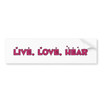 livelovehear_banner bumper stickers by KarenFeeser livelovehear_banner bumper stickers