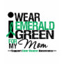 Liver Cancer Emerald Green Ribbon For My Mom T Shirts