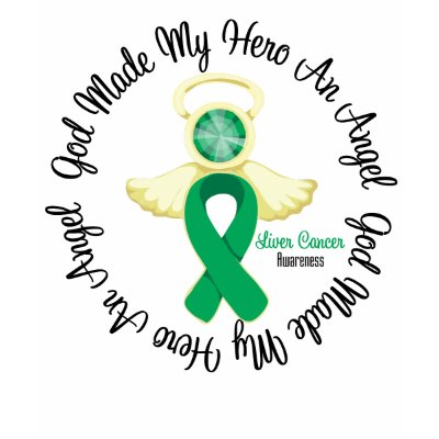 Liver Cancer God Made My Hero An Angel T Shirt
