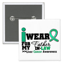 Liver Cancer I Wear Emerald Green Father in Law Pinback Buttons