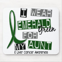 Liver Cancer I Wear Emerald Green For My Aunt 37 Mouse Pad