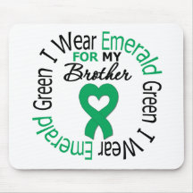 Liver Cancer I Wear Emerald Green For My Brother Mouse Mat