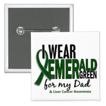 Liver Cancer I Wear Emerald Green For My Dad 10 Pins
