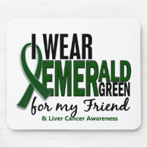 Liver Cancer I Wear Emerald Green For My Friend 10 Mouse Mats