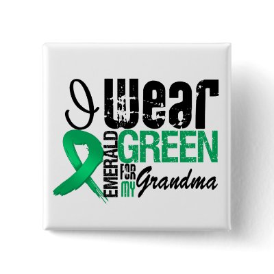 Liver Cancer I Wear Emerald Green For My Grandma pins
