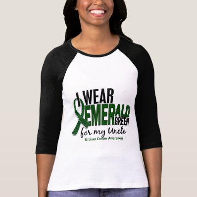 Liver Cancer I Wear Emerald Green For My Uncle 10 Tshirt