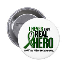 Liver Cancer NEVER KNEW A HERO 2 Mom Button
