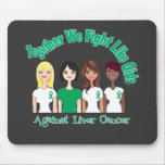Liver Cancer Together We Fight Like Girls mousepads