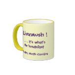 Livermush ! It's what's for Breakfast mug