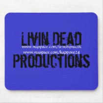 Livin Dead Productions, www.myspace.com/testify... mousepads by scratch99 Livin Dead Productions, www.myspace.com/testify... mousepads