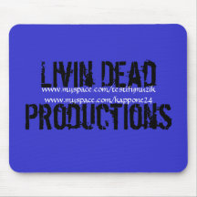 Livin Dead Productions, www.myspace.com/testify... Mouse Pads