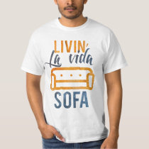 funny, humor, street, urban, livin&#39; la vida sofa, sofa, gangsta, la vida loca, lol, awesome, ironic, offensive, fun, t-shirt, Shirt with custom graphic design