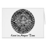 Livin' on Mayan Time cards