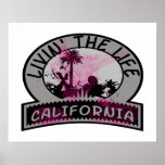 Livin The California Life Posters