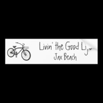 Livin' the Good Life, Cruiser, Jax Beach bumper stickers