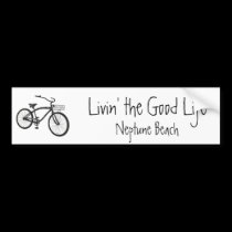 Livin' the Good Life, Cruiser, Neptune Beach bumper stickers