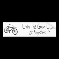 Livin' the Good Life, Cruiser, St. Augustine bumper stickers