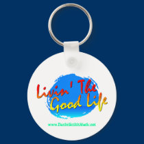Livin' The Good Life Keychain - Customized by danielsmithmusic Livin' The Good Life Keychain - Customized