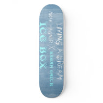 LIVING A DREAM X ICE BOX Colab Skateboards