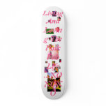 Living and loving the pink fab life..xoxo skateboard decks