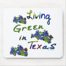 Living Green In Texas Mousepad mousepads