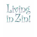 "Living in Zin!" Women's Fitted Shirt by WineTrailers "Living in Zin!" Women's Fitted Shirt