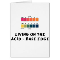 Living on the Acid / Base Edge Greeting Card