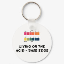 Living on the Acid / Base Edge keychains