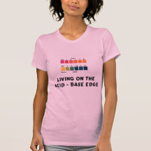 Living on the Acid / Base Edge T Shirt