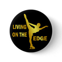 LIVING ON THE EDGE BUTTON