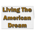 Living The American Dream Greeting Card