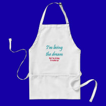 Living the Dream aprons