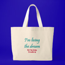 Living the Dream bags