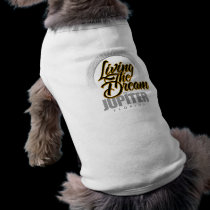 Living the Dream in Jupiter pet clothing