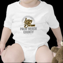 Living the Dream in Palm Beach County t-shirts