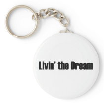 Living The Dream Key Chain