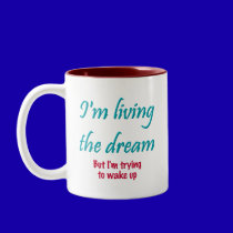 Living the Dream mugs