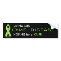 Living with Lyme Disease bumper stickers by elizabethdawnr Living with Lyme Disease bumper stickers