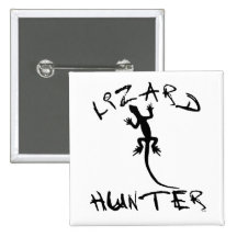 Lizard Hunter for Dogs and Pet Lovers Pinback Buttons