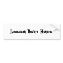 Lizardman Bounty Hunter Bumper Sticker