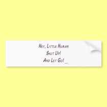 lLittle Human bumper stickers