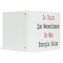 Lo Unico Que Necesitamos Es Mas Energia Solar Binder