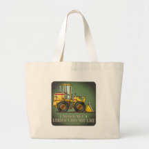 Loader Operator Quote Tote Bag