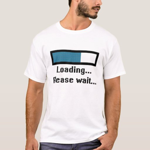 loading please wait t shirt