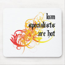 Loan Specialists Are Hot mousepads by itsallhot Loan Specialists Are Hot mousepads