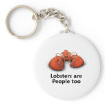 Lobsters are People too Key Chain