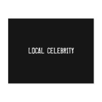 LOCAL CELEBRITY postcards