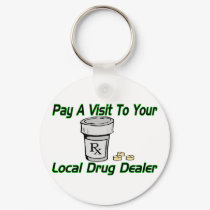 Local Drug Dealer keychains