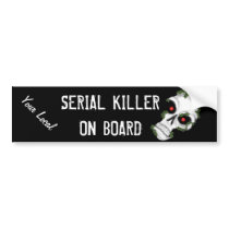 Local Serial Killer Bumper Sticker