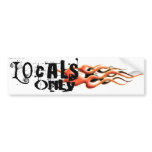 Locals Only 1 Bumper Sticker